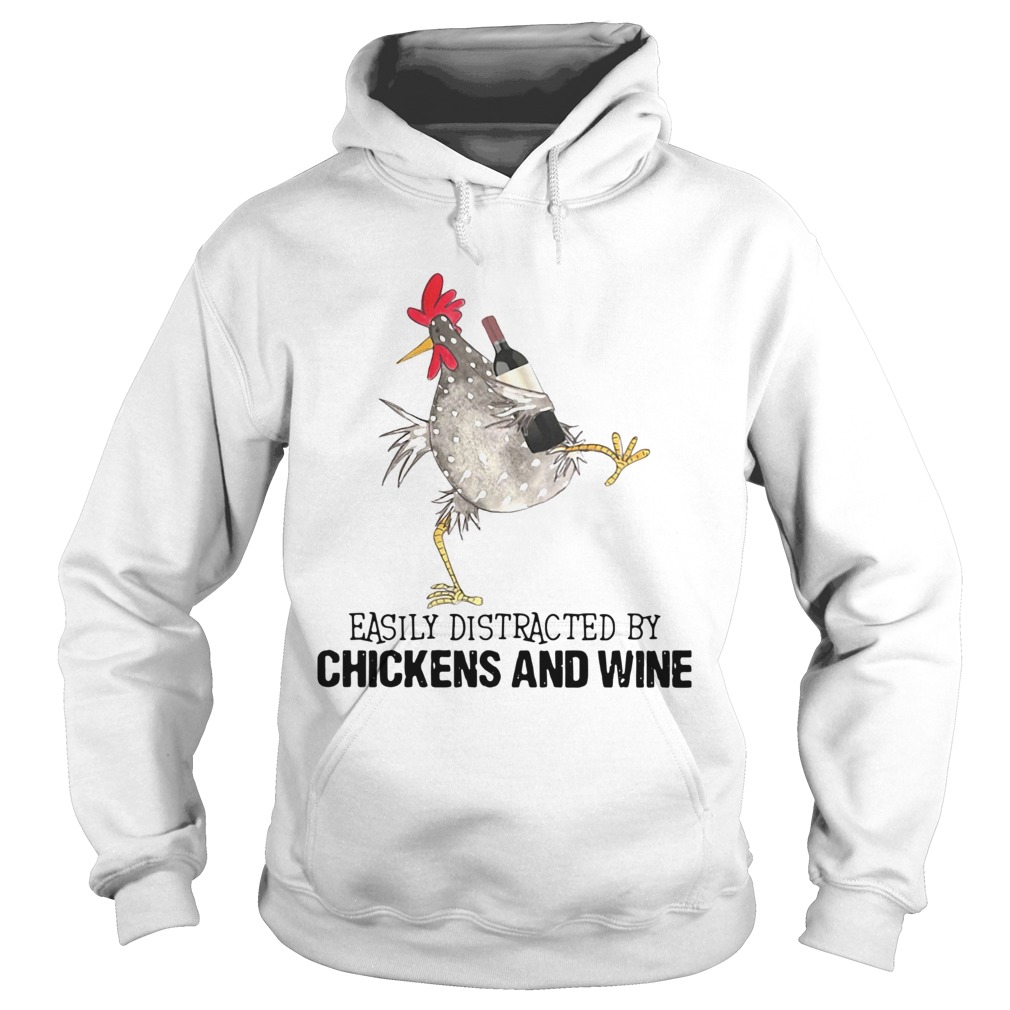 Easily Distracted By Cats And Chickens And Wine  Hoodie