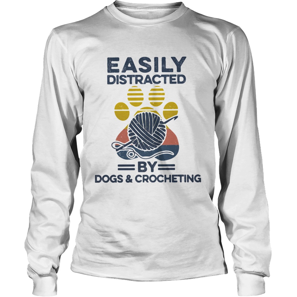 Easily Distracted By Dogs And Crocheting Footprint Vintage Retro  Long Sleeve