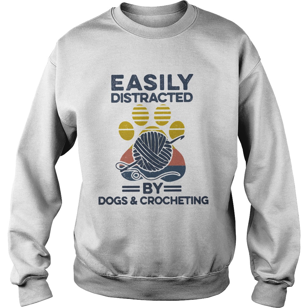 Easily Distracted By Dogs And Crocheting Footprint Vintage Retro  Sweatshirt