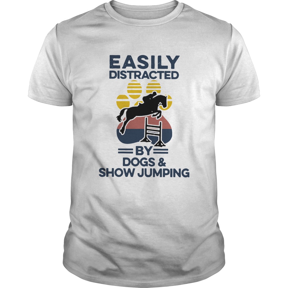 Easily Distracted By Dogs And Show Jumping Vintage shirt