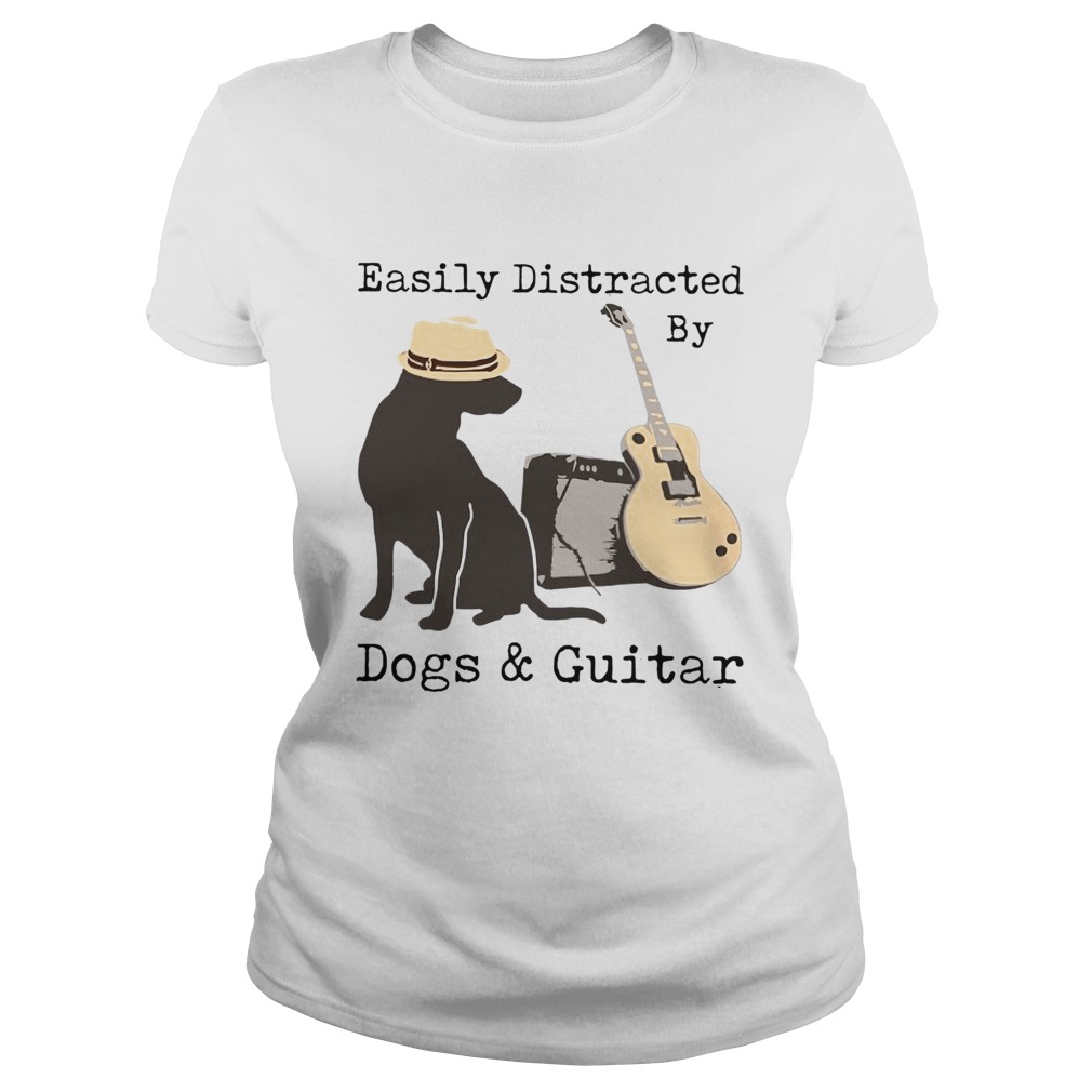 Easily Distracted By Guitar And Dogs  Classic Ladies