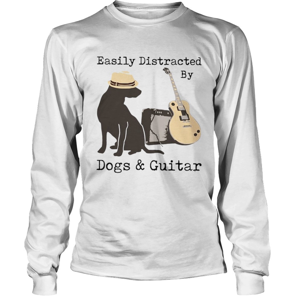 Easily Distracted By Guitar And Dogs  Long Sleeve