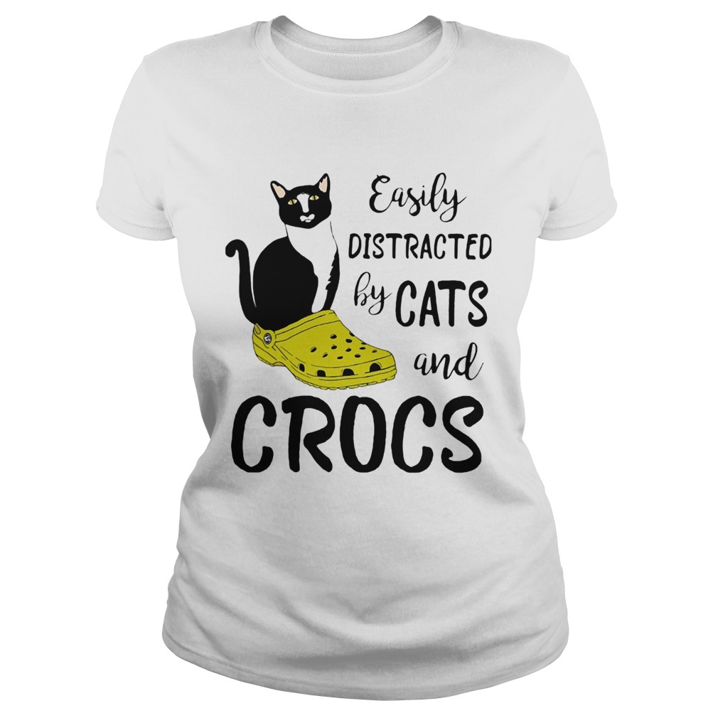 Easily distracted by cats and crocs  Classic Ladies