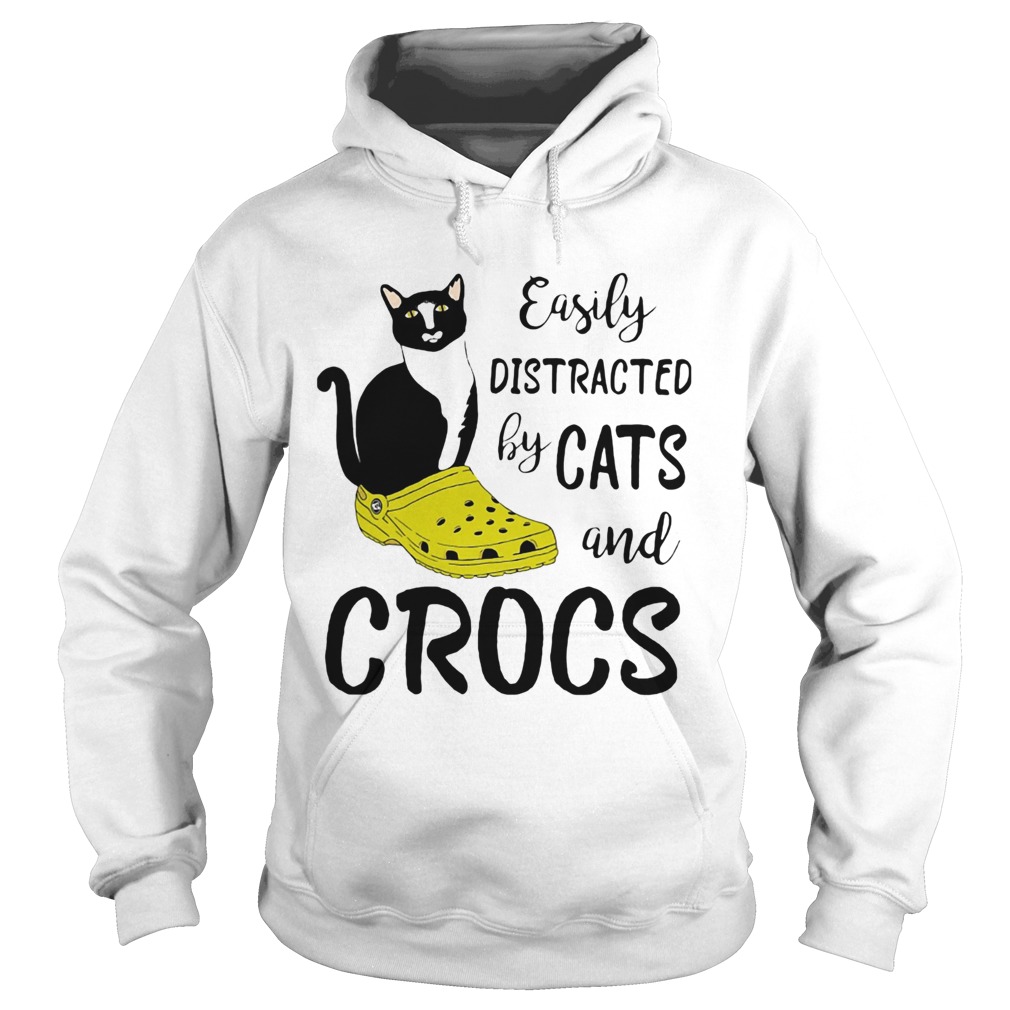 Easily distracted by cats and crocs  Hoodie