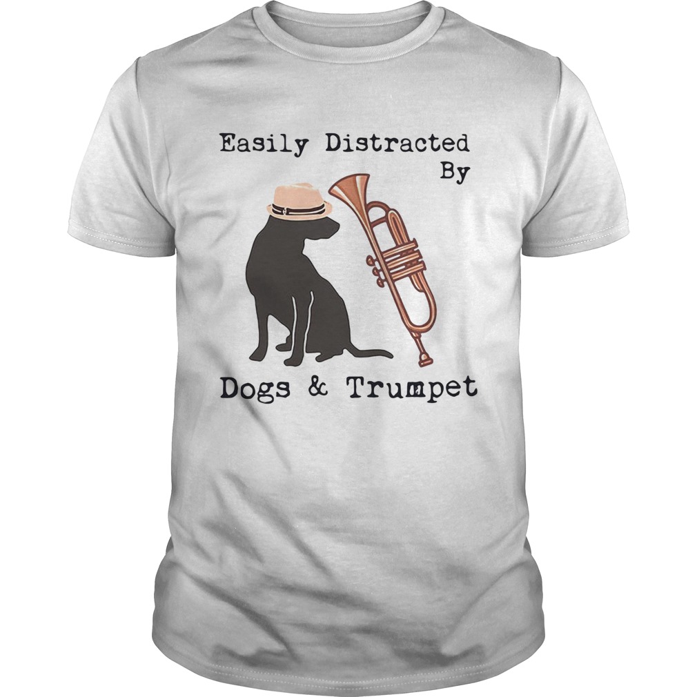 Easily distracted by dogs and trumpet  Unisex