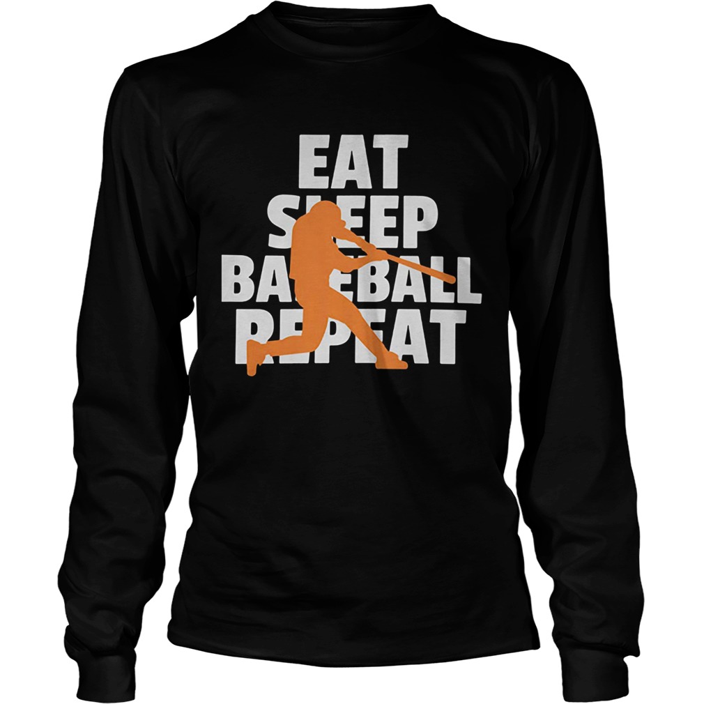 Eat sleep baseball repeat  Long Sleeve