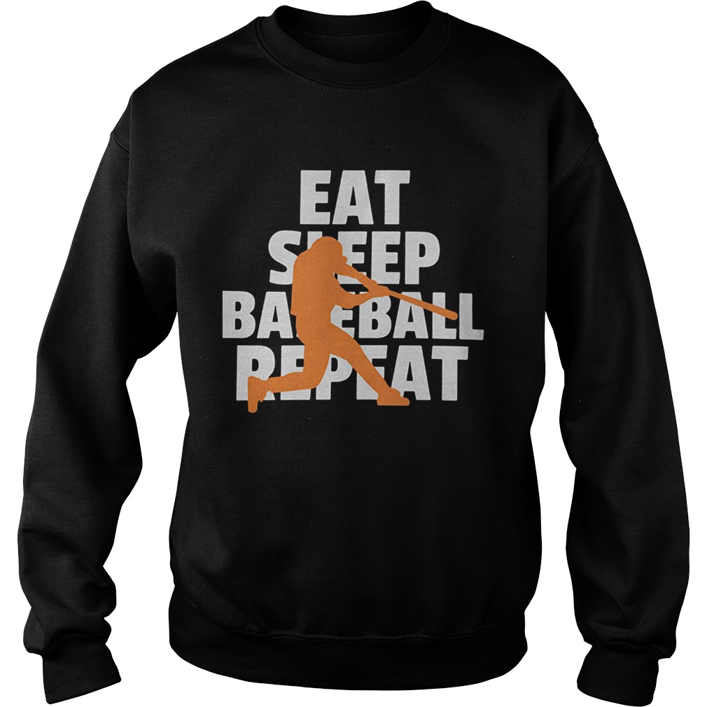 Eat sleep baseball repeat  Sweatshirt