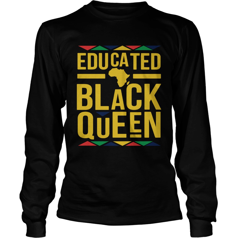 Educated Black Queen  Long Sleeve