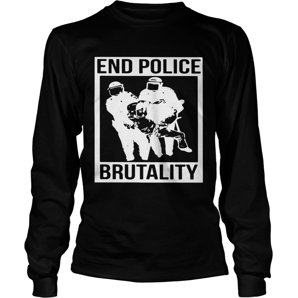 End Police Brutality  Long Sleeve