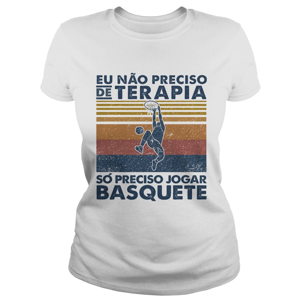 Eu nao preciso de terapia so preciso jogar basquete volleyball vintage  Classic Ladies