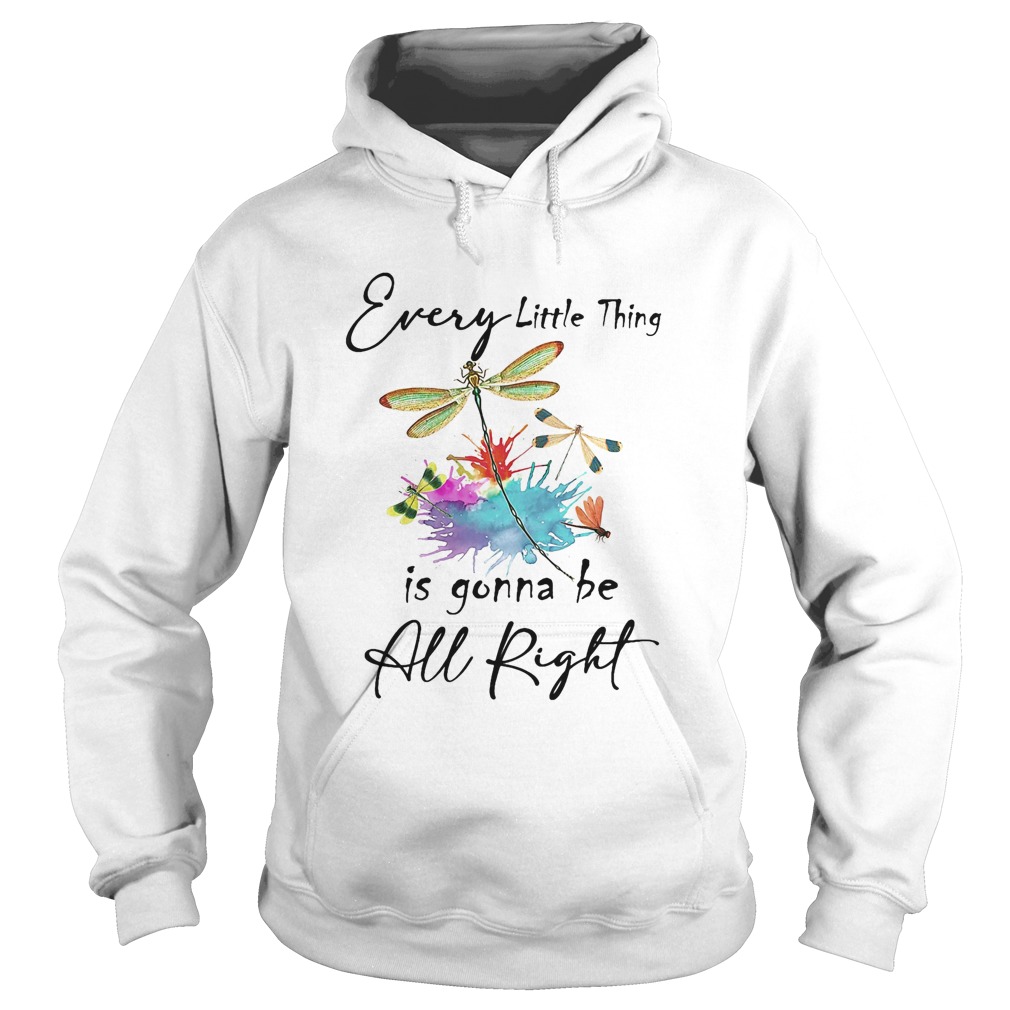 Every little thing is gonna be all right dragonfly  Hoodie