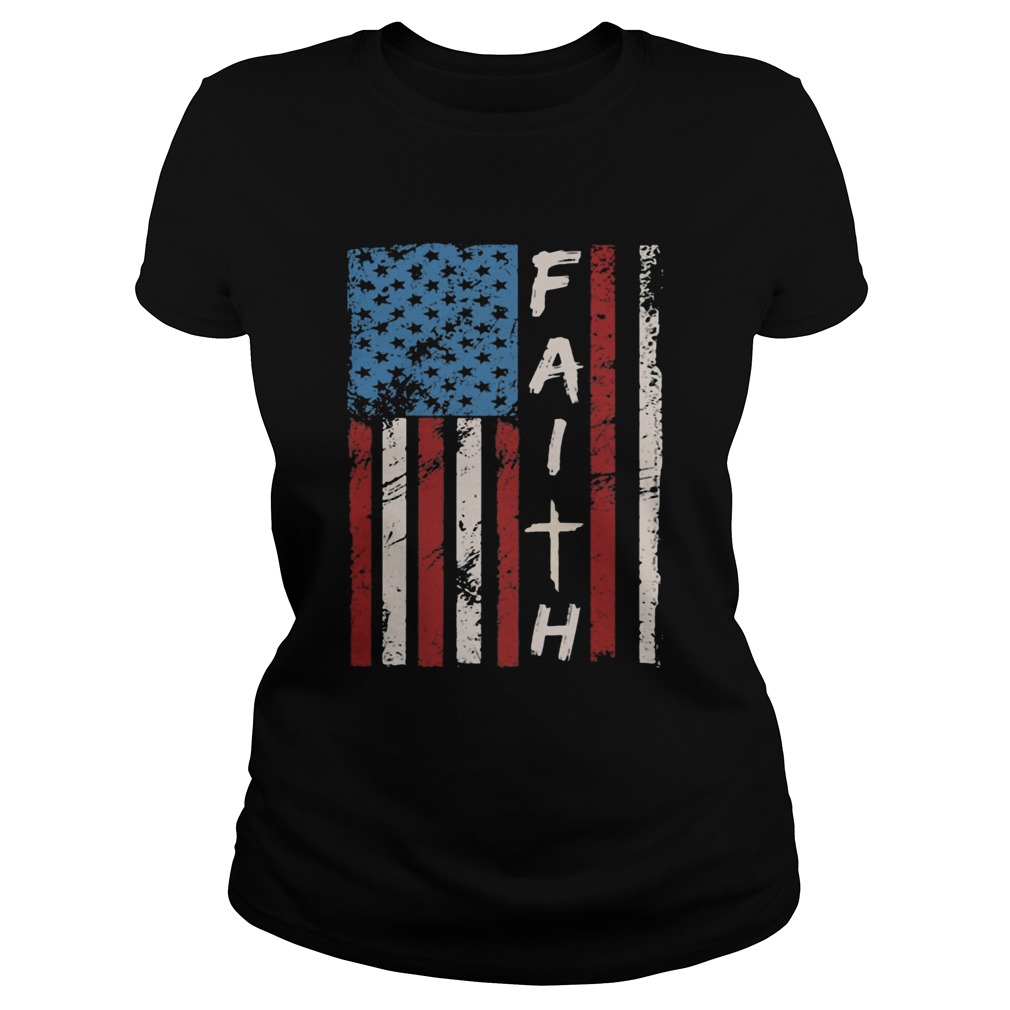 Faith American flag veteran Independence Day  Classic Ladies