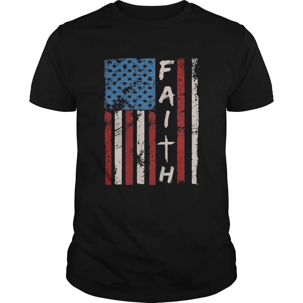 Faith American flag veteran Independence Day  Unisex