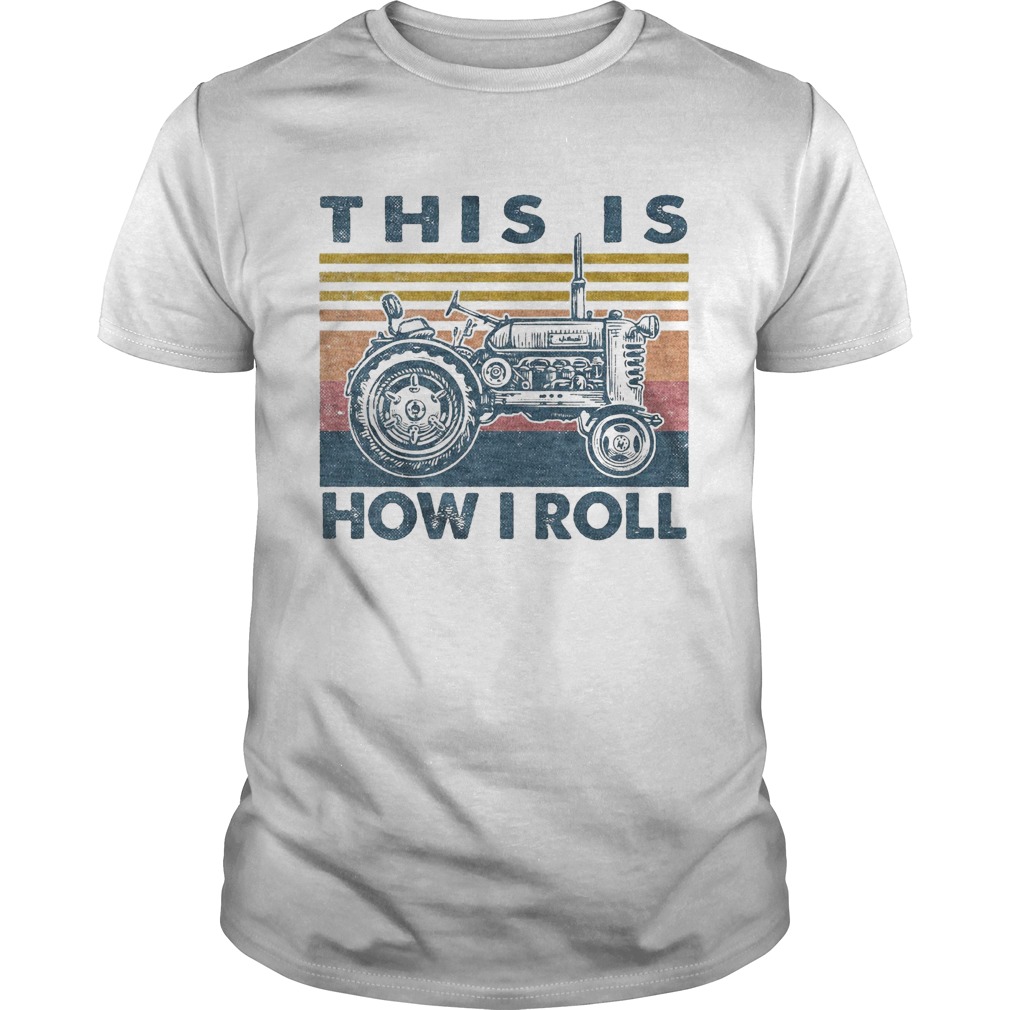 Farmer this is how i roll vintage retro shirt