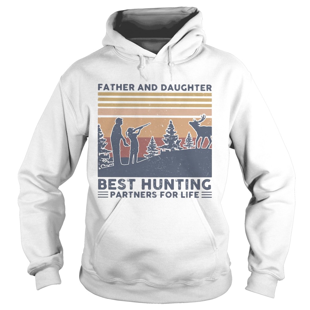 Father and daughter best hunting partnees for life vintage  Hoodie