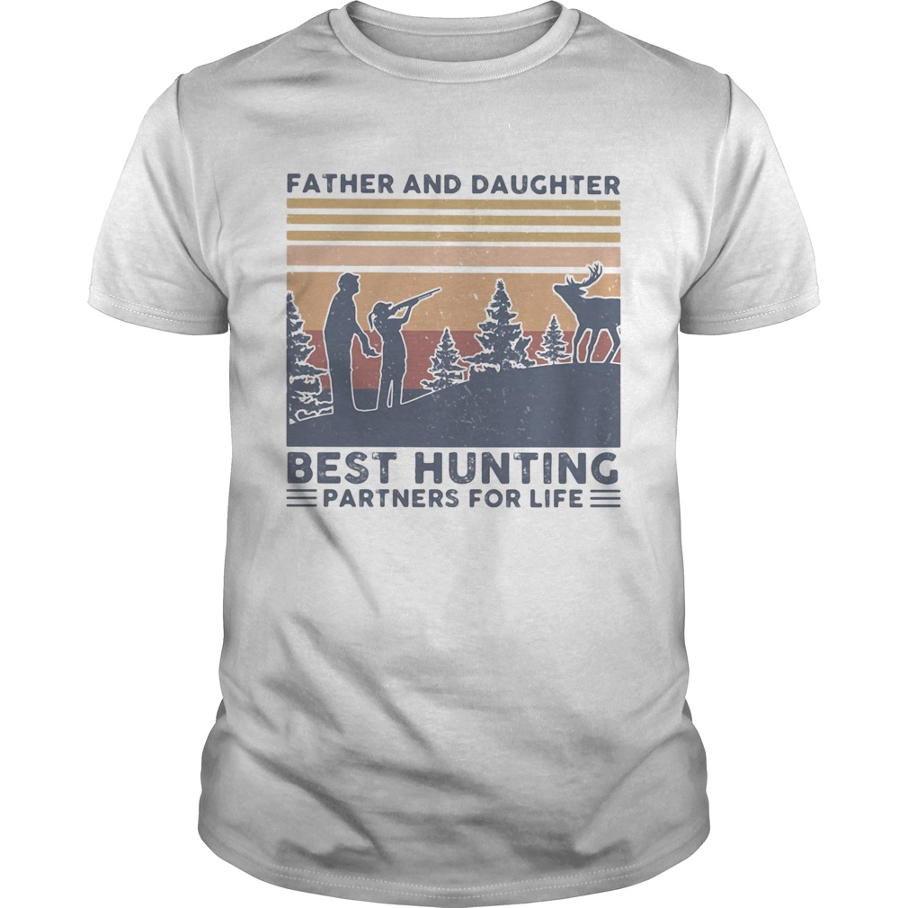 Father and daughter best hunting partnees for life vintage  Unisex