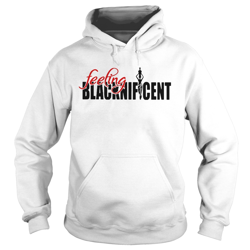 Feeling Blacknifcent  Hoodie