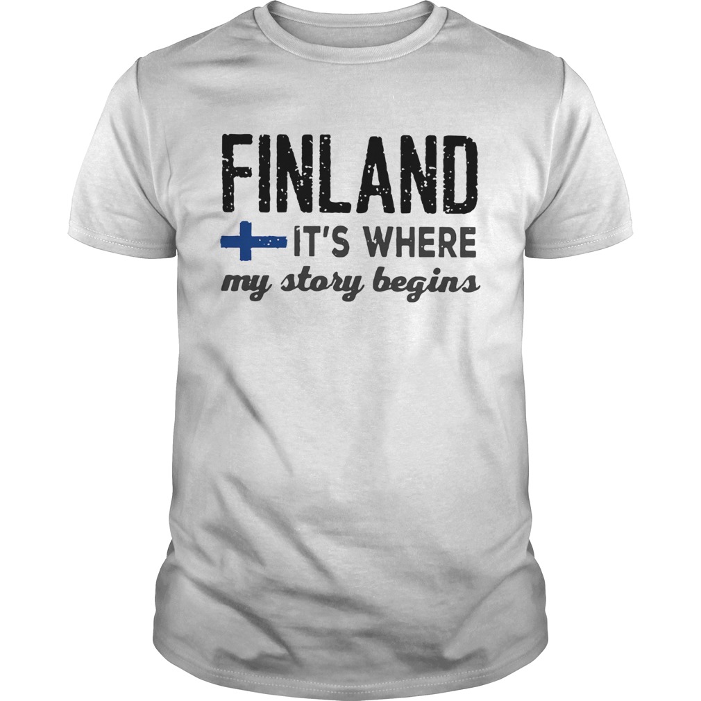 Finland Its Where My Story Begins shirt