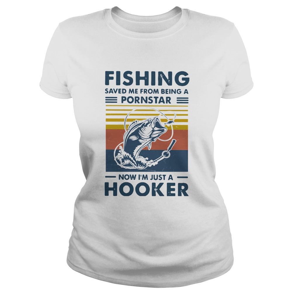 Fishing Saved Me From Being A Pornstar Now Im Just A Hooker Vintage  Classic Ladies