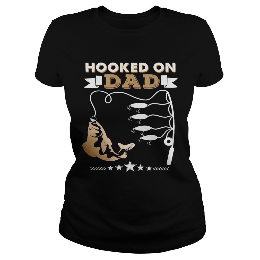 Fishing hooked on dad happy fathers day stars  Classic Ladies