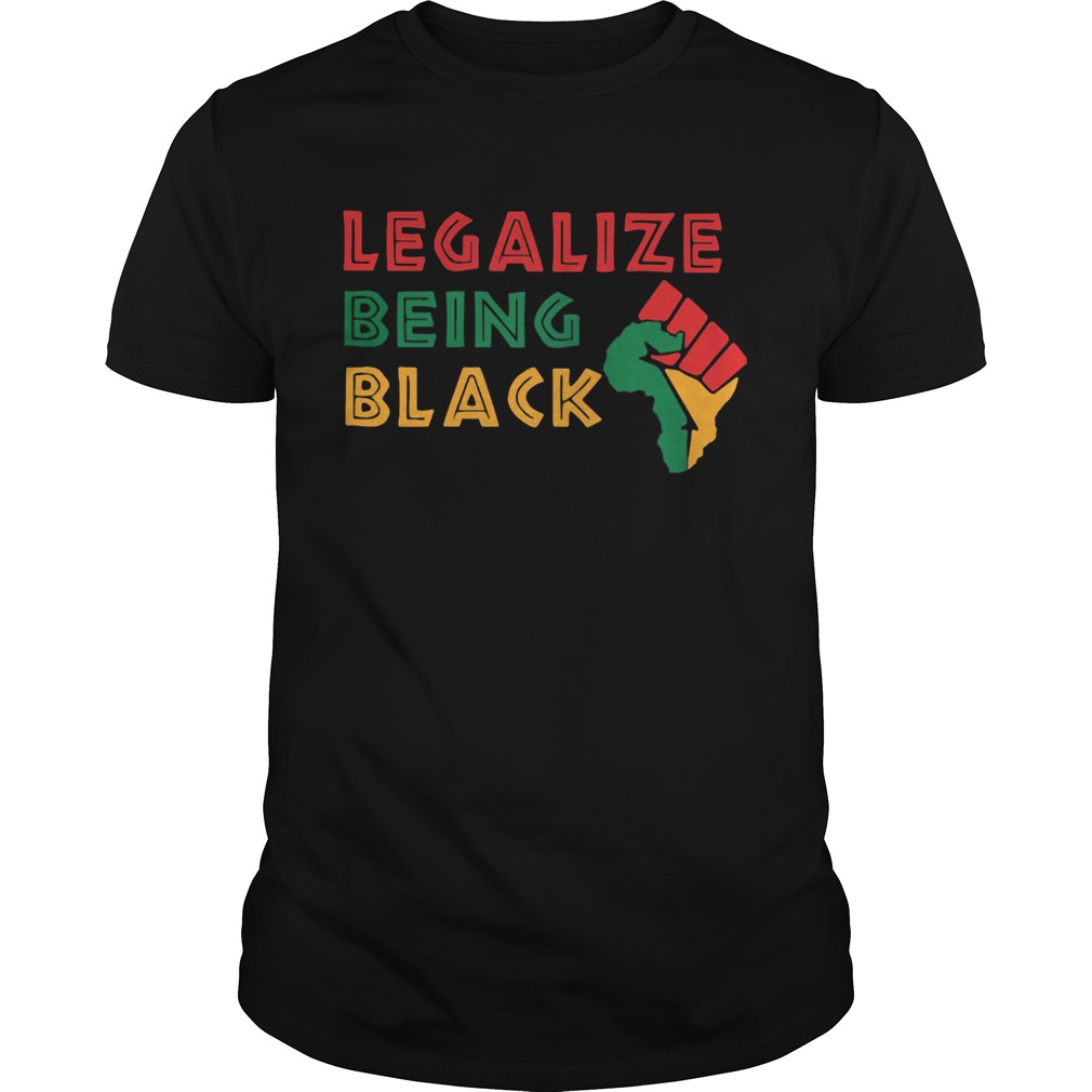 Fist Isolated Legalize Being Black shirt