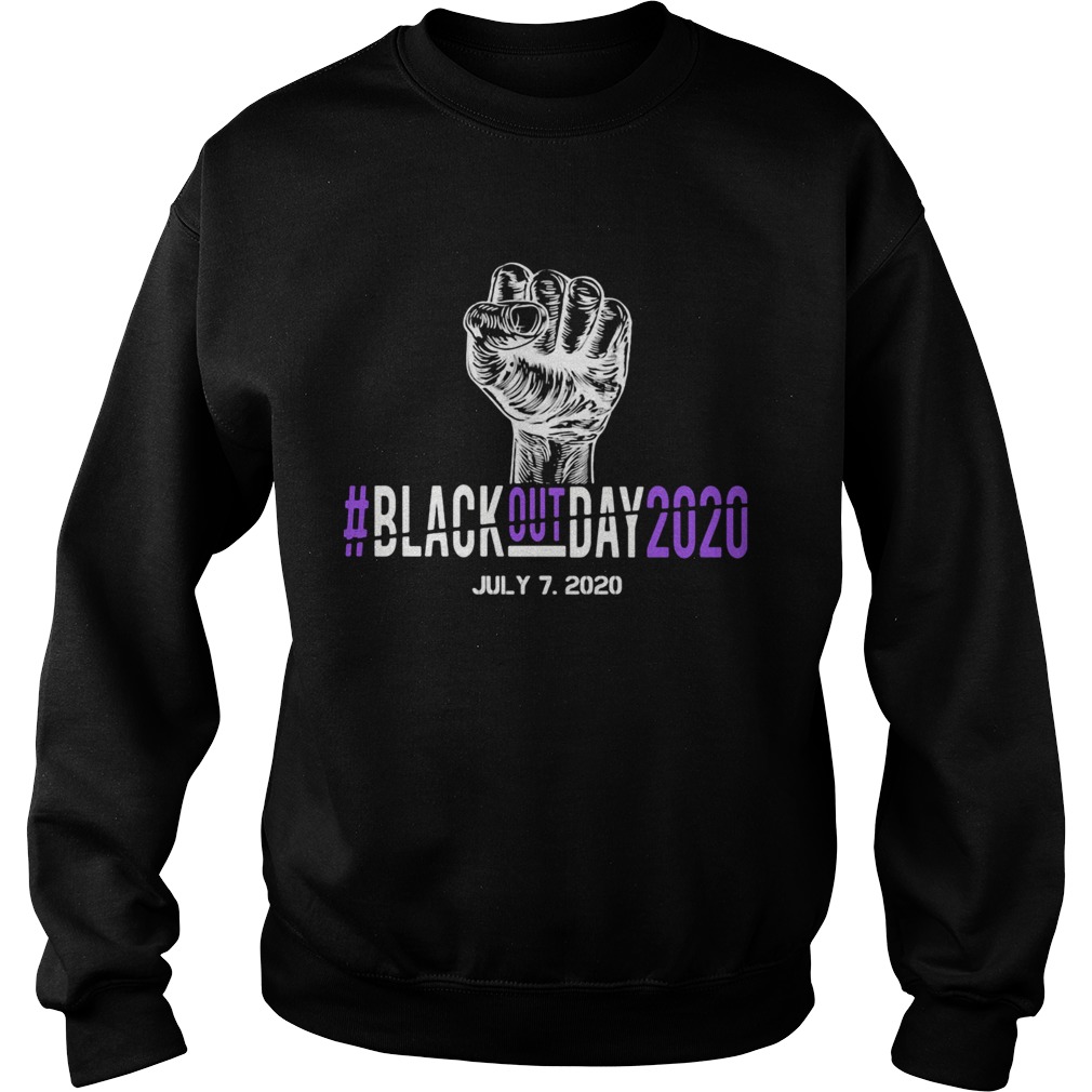 Fist black out day 2020 july 72020  Sweatshirt