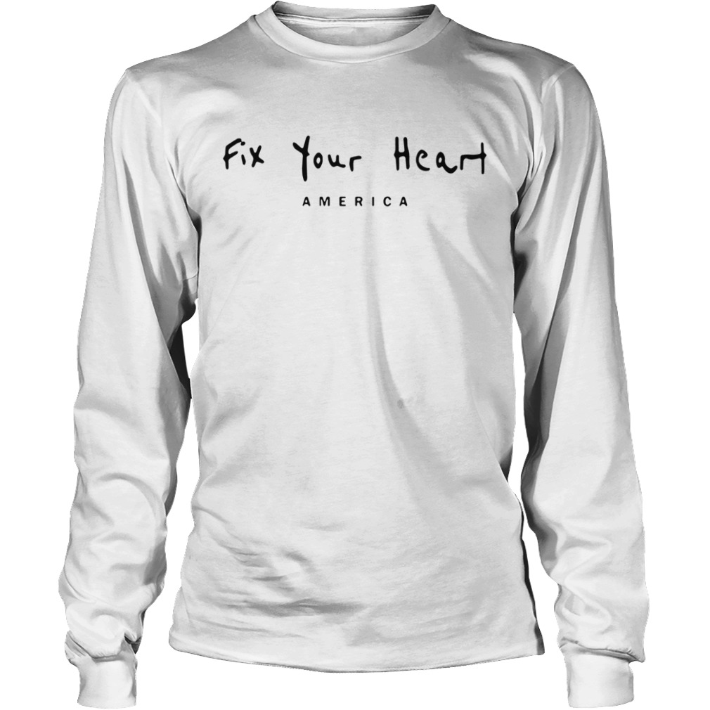 Fix Your Heart America  Long Sleeve