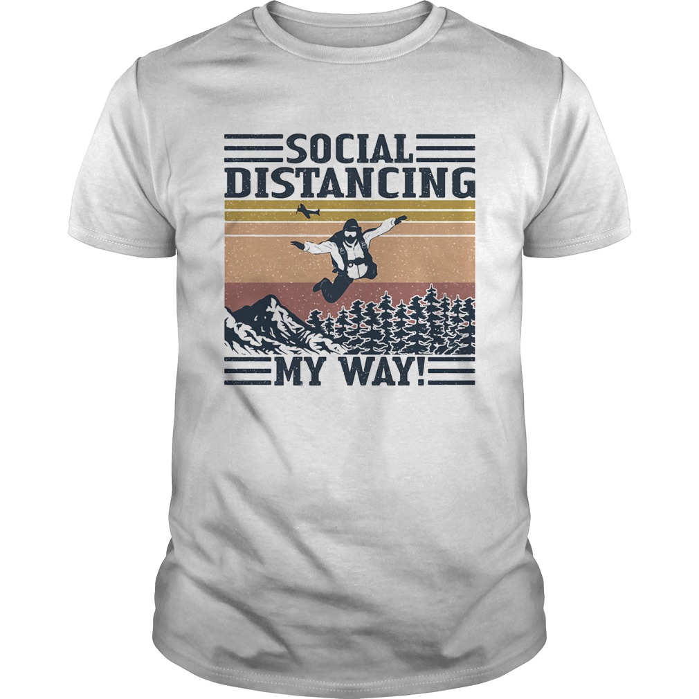 Fly social distancing my way vintage retro shirt