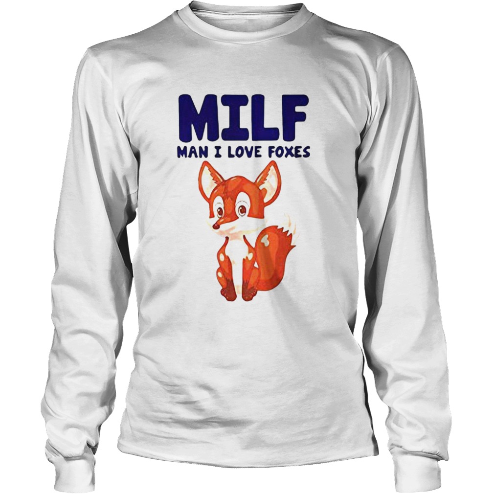 Fox MILF man I live foxes  Long Sleeve