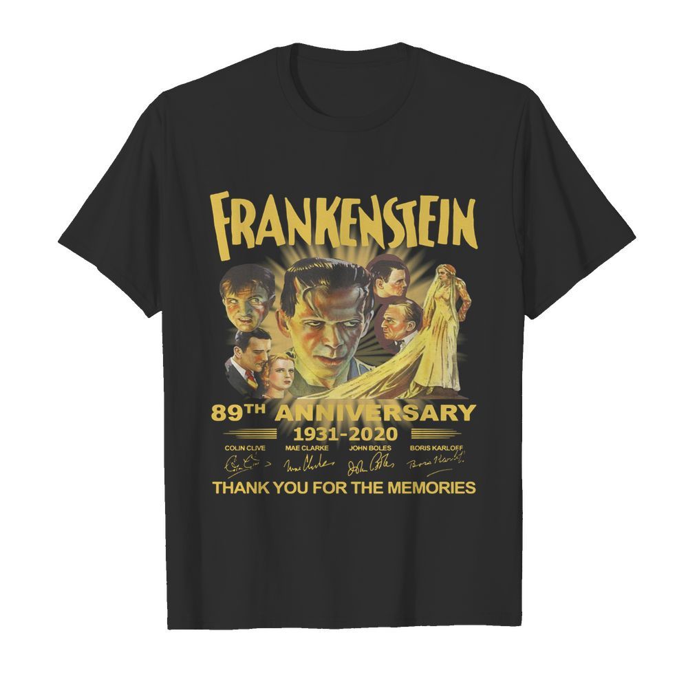 Frankenstein 89th Anniversary 1931-2020 Thank You For The Memories Signature shirt