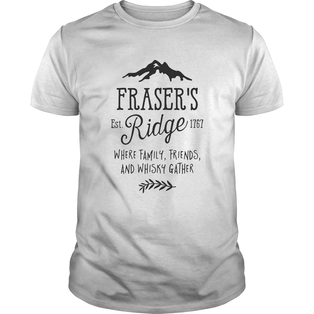 Frasers est 1767 ridge where family friend and whisky gather shirt