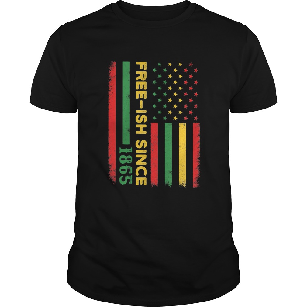 Freeish since 1865 American flag veteran Independence day shirt