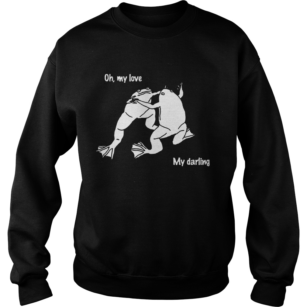 Frog Oh My Love My Darling  Sweatshirt