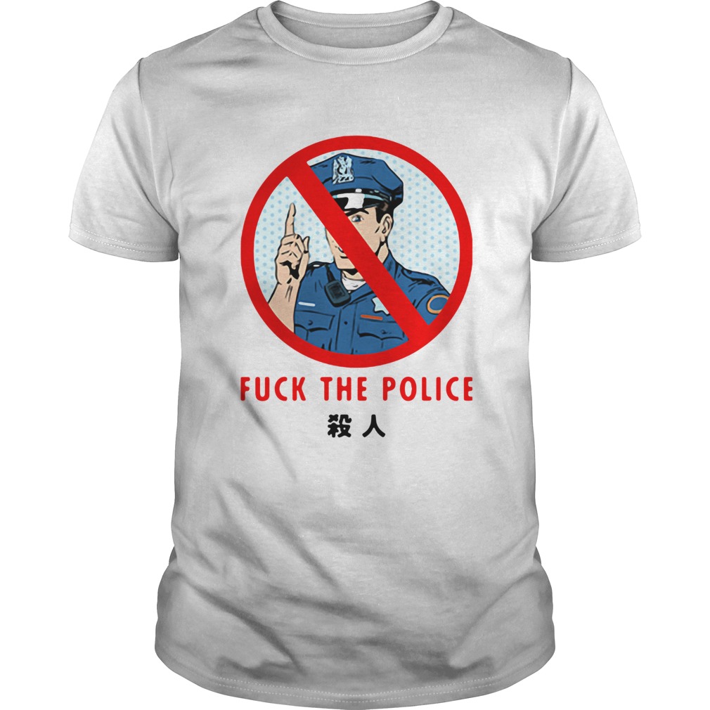 Fuck The Police shirt