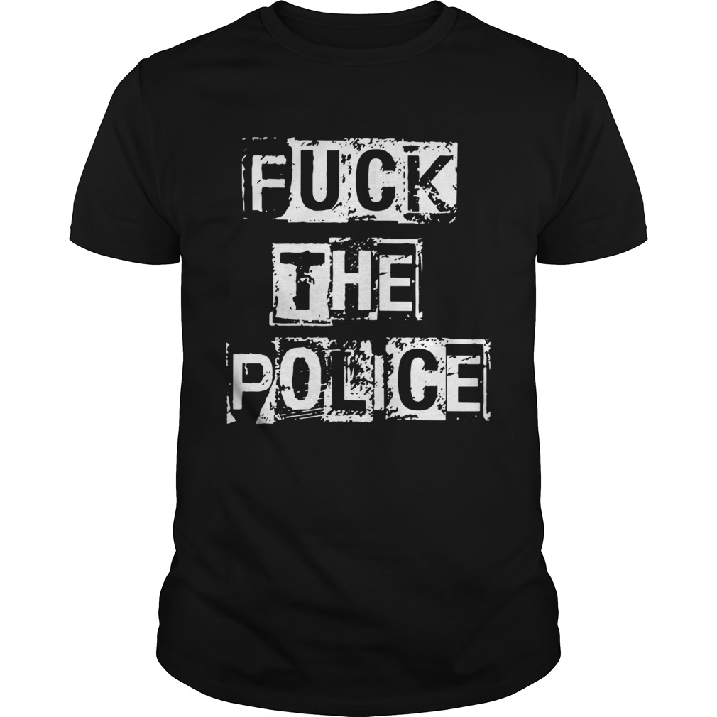 Fuck The Police  Unisex