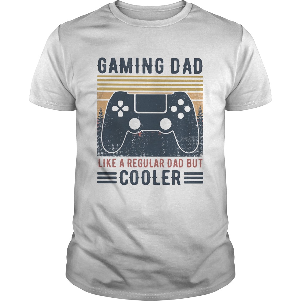 Gaming dad like a regular dad but cooler fathers day vintage retro shirt