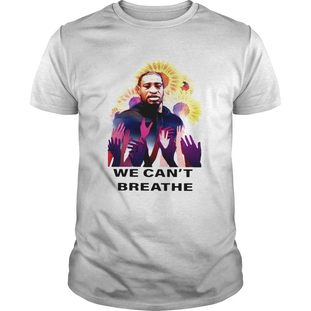 George Floyd We Cant Breathe shirt