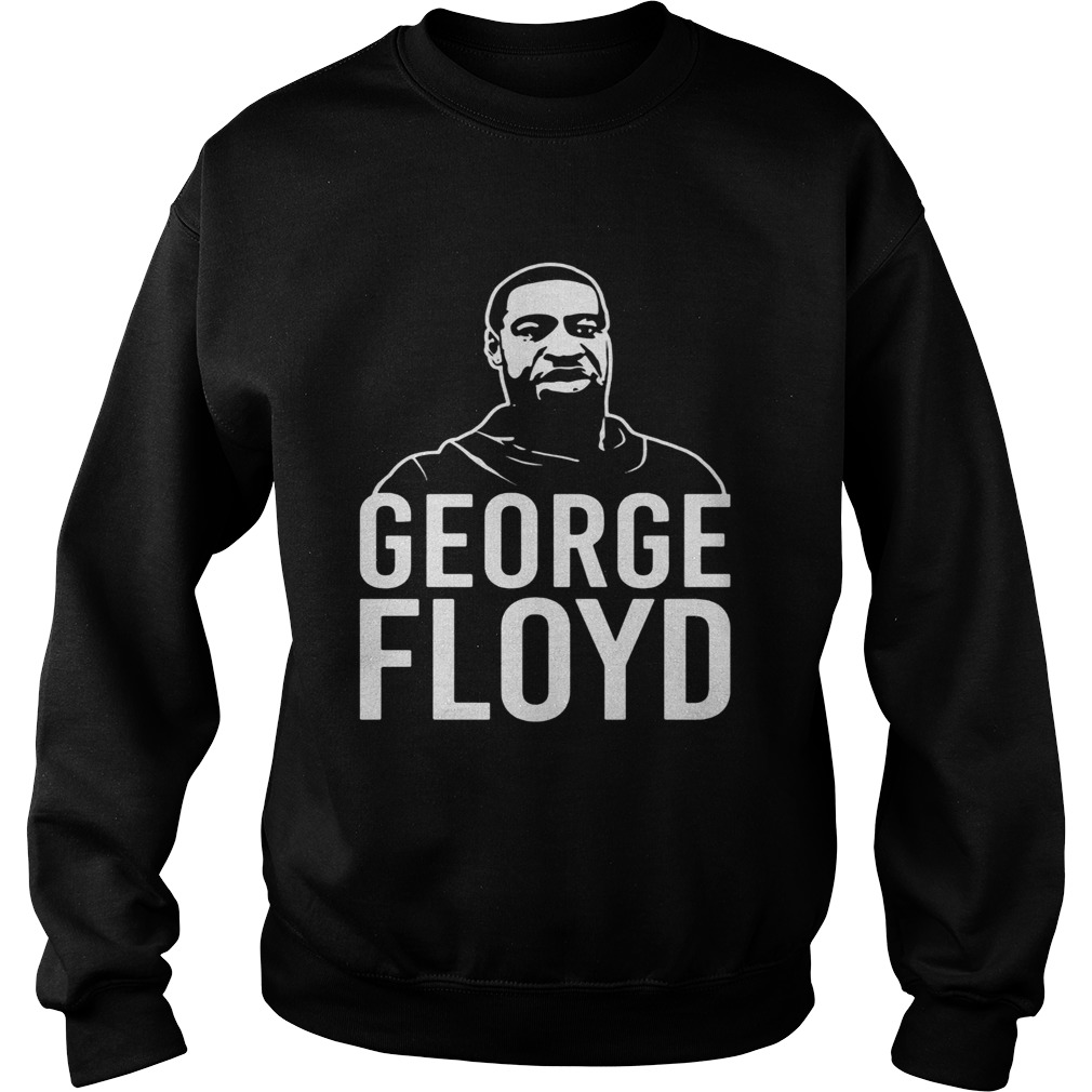 George Floyd  Sweatshirt