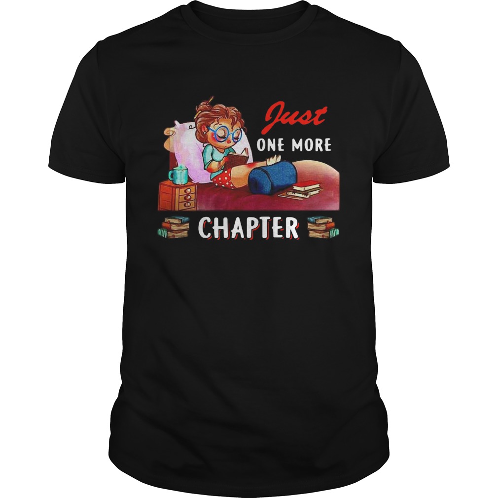 Girl Just One More Chapter  Unisex