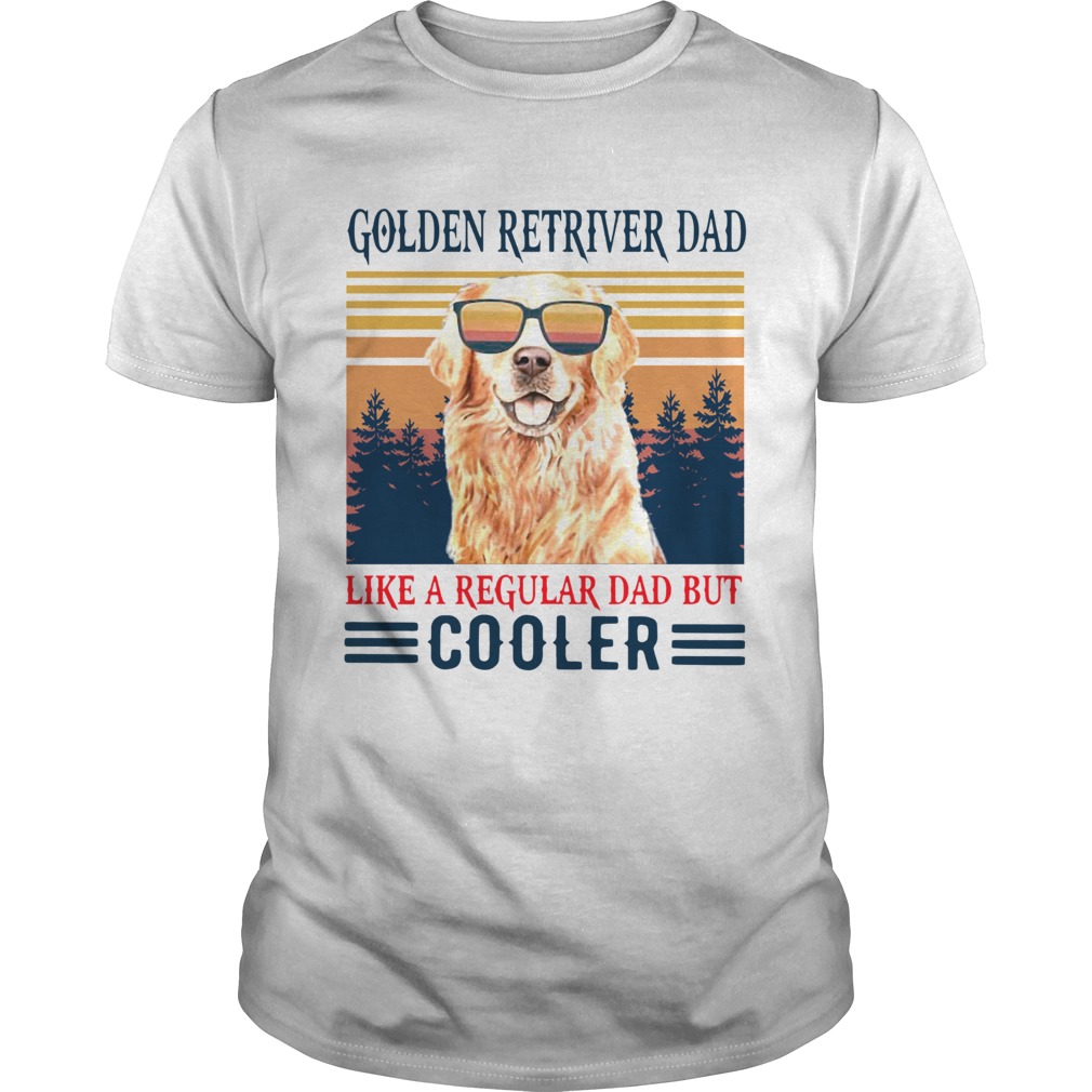 Golden Retriever Dad Like A Regular Dad But Cooler Vintage shirt