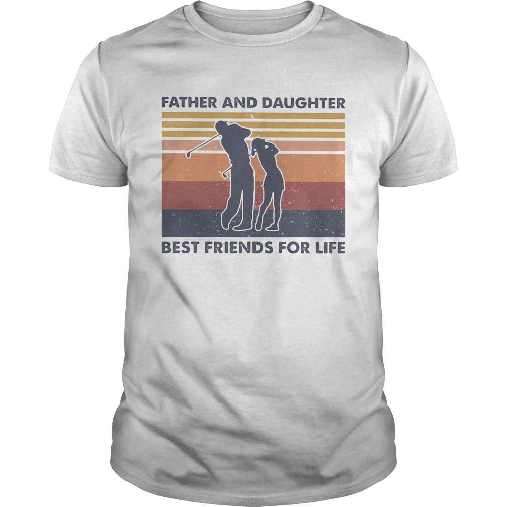 Golf father and daughter best friends for life vintage retro shirt