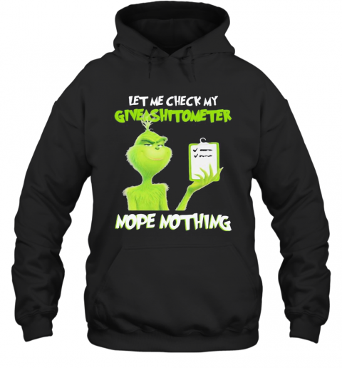 Grinch Let Me Check My Giveashitometer Nope Nothing Black T-Shirt Unisex Hoodie