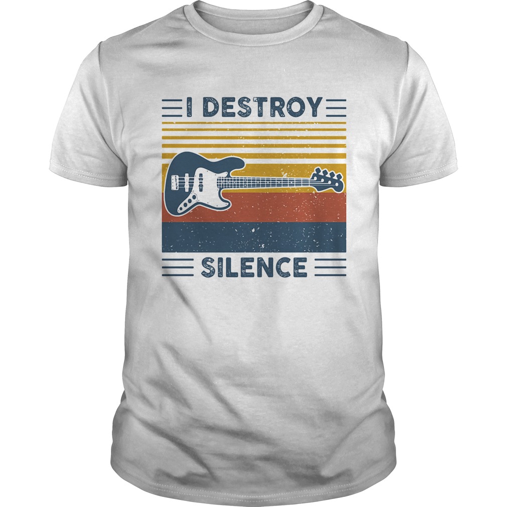 Guitar I destroy silence vintage retro shirt