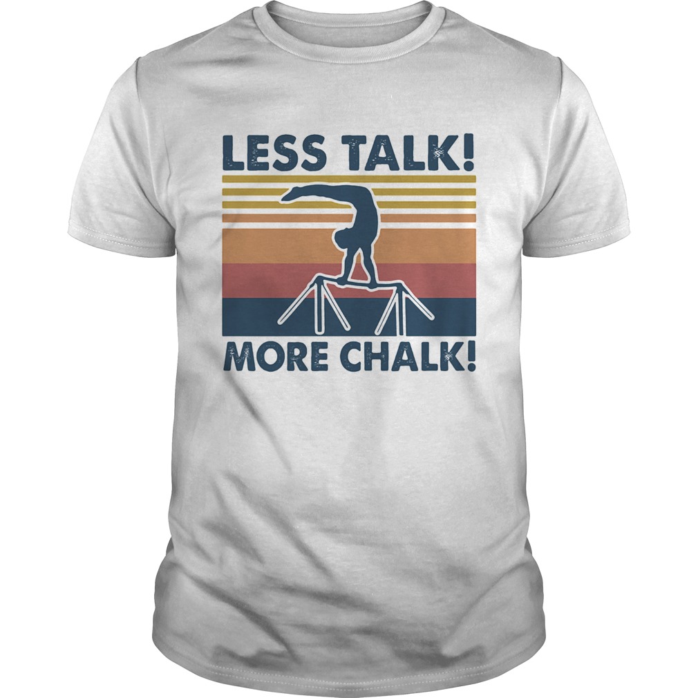 Gymnastics less talk more chalk vintage retro shirt