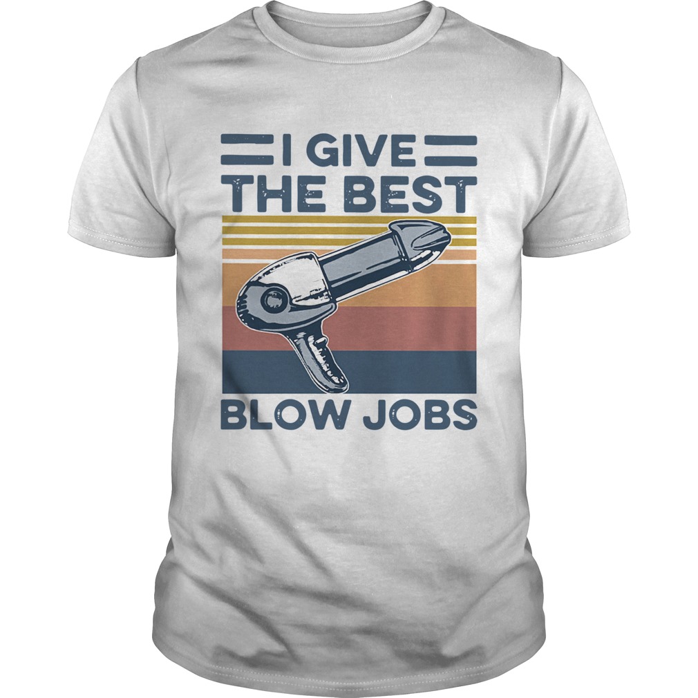 Hairdresser I Give The Best Blow Jobs Vintage  Unisex