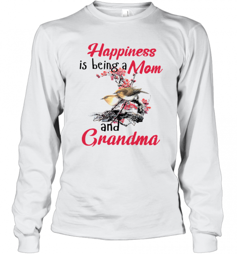 Happiness Is Being A Mom And Grandma T-Shirt Long Sleeved T-shirt 