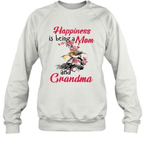 Happiness Is Being A Mom And Grandma T-Shirt Unisex Sweatshirt