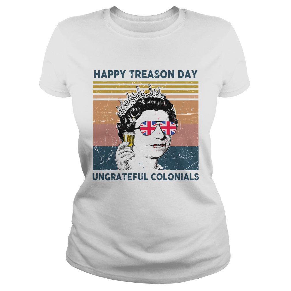 Happy treason day ungrateful colonials vintage retro flag  Classic Ladies