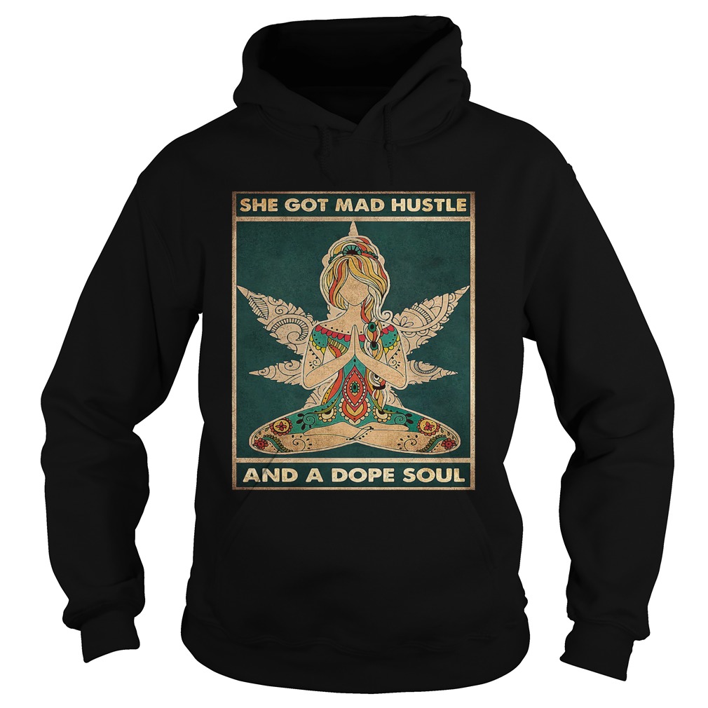 Hippie Yoga She Got Mad Hustle And A Dope Soul  Hoodie