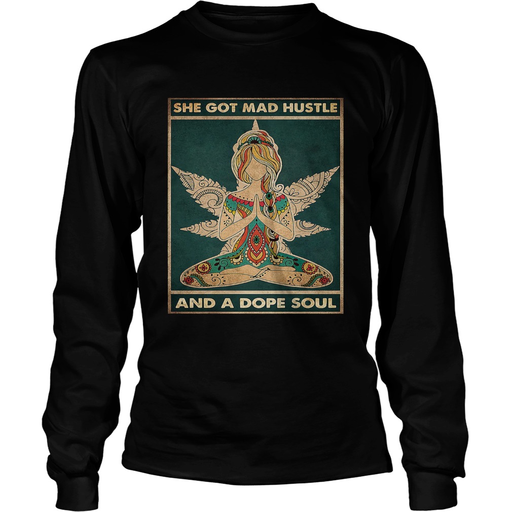 Hippie Yoga She Got Mad Hustle And A Dope Soul  Long Sleeve